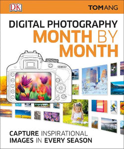 Digital Photography Month by Month 