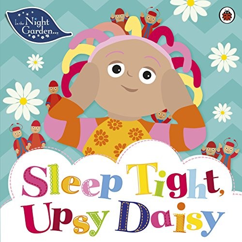 In the Night Garden: Sleep Tight, Upsy Daisy