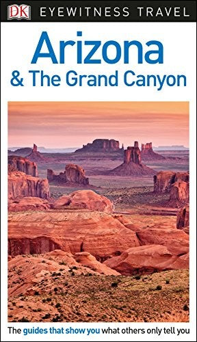 DK Eyewitness Arizona and the Grand Canyon