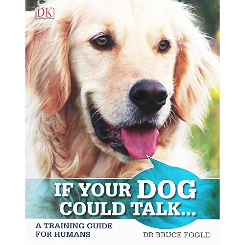 Dr Bruce Fogle If Your Dog Could Talk