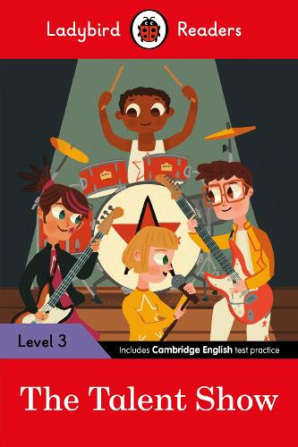 The Ladybird Readers Level 3 - The Talent Show (ELT Graded Reader)