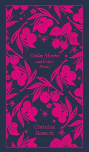 Goblin Market and Other Poems 