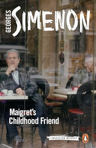 Maigret's Childhood Friend 