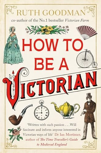 How to be a Victorian