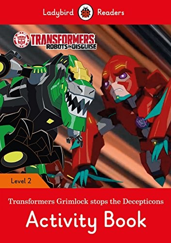 Transformers: Grimlock Stops the Decepticons Activity Book - Ladybird Readers Level 2