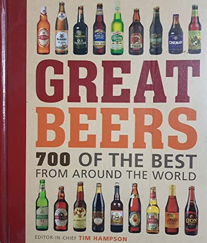 Great Beers: 700 of the Best from Around the World
