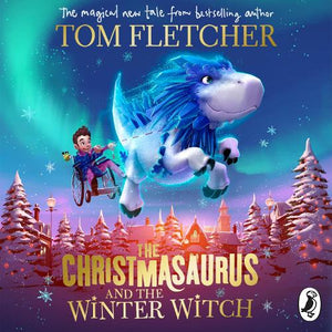The Christmasaurus and the Winter Witch 