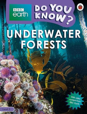 Do You Know? Level 3  BBC Earth Underwater Forests