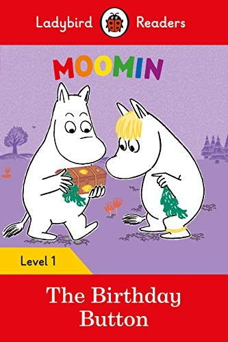Ladybird Readers Level 1 - Moomin - The Birthday Button (ELT Graded Reader)