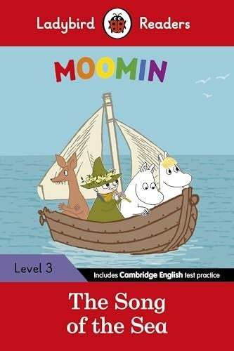 Ladybird Readers Level 3 - Moomin - The Song of the Sea (ELT Graded Reader)