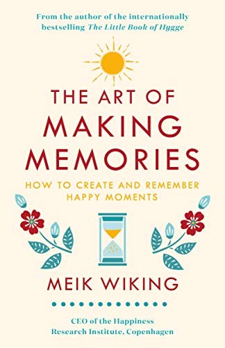 The Art of Making Memories