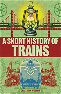 A Short History of Trains 