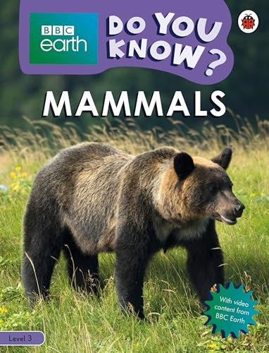 Do You Know? Level 3  BBC Earth Mammals