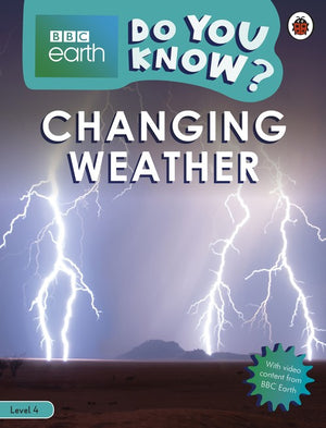 Do You Know? Level 4  BBC Earth Changing Weather