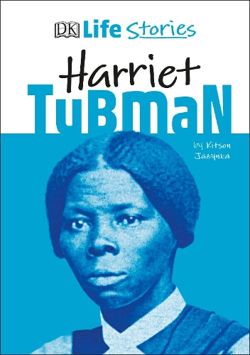 DK Life Stories Harriet Tubman