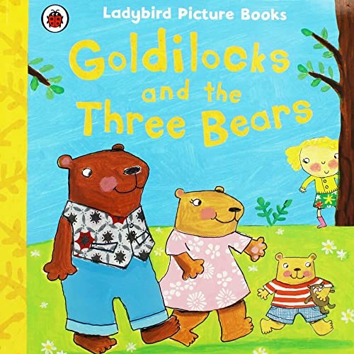 Nicola Baxter Goldilocks and the Three Bears