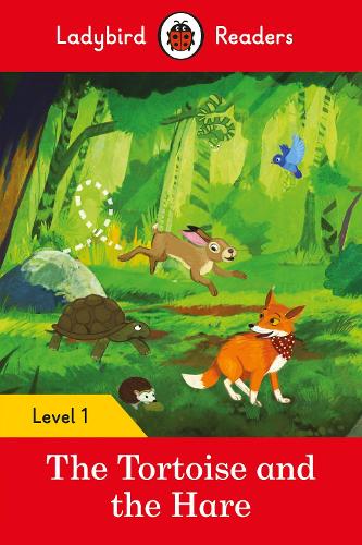 The Ladybird Readers Level 1 - The Tortoise and the Hare (ELT Graded Reader)