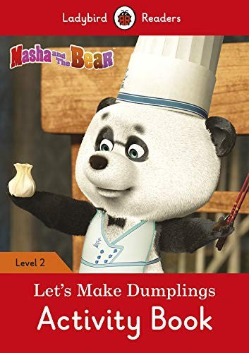 Masha and the Bear: Let's Make Dumplings Activity Book - Ladybird Readers Level 2