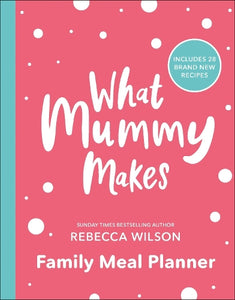 What Mummy Makes Family Meal Planner 