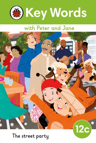 Key Words with Peter and Jane Level 12c  The Street Party
