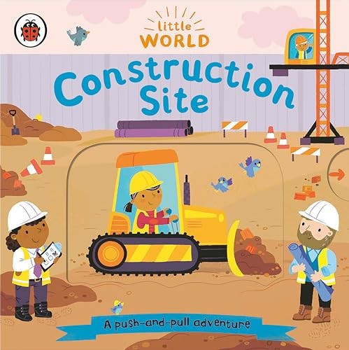 Construction Site: A Push-and-Pull Adventure