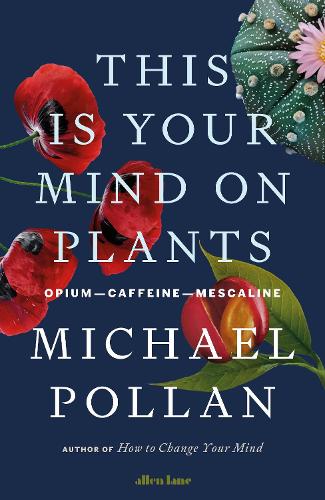 This Is Your Mind On Plants