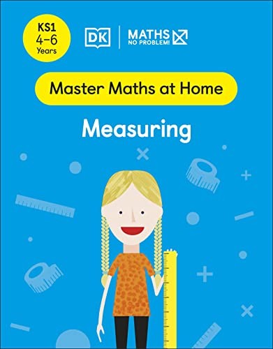 Maths  No Problem! Measuring, Ages 4-6 (Key Stage 1)