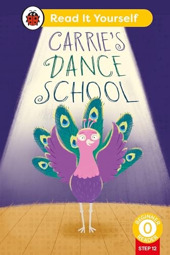 Carrie's Dance School (Phonics Step 12): Read It Yourself - Level 0 Beginner Reader