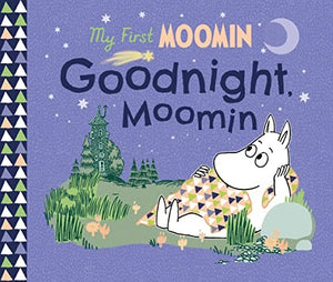 My First Moomin: Goodnight Moomin 