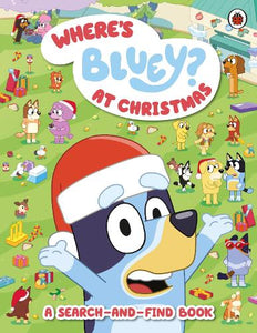 Bluey: Wheres Bluey? At Christmas 