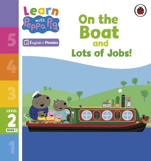 Learn with Peppa Phonics Level 2 Book 1  On the Boat and Lots of Jobs! (Phonics Reader)