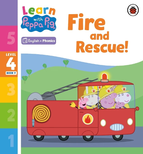 Learn with Peppa Phonics Level 4 Book 9  Fire and Rescue! (Phonics Reader)