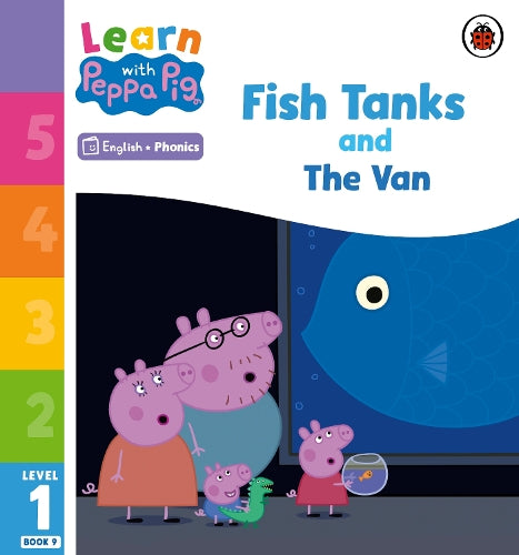 Learn with Peppa Phonics Level 1 Book 9  Fish Tanks and The Van (Phonics Reader)