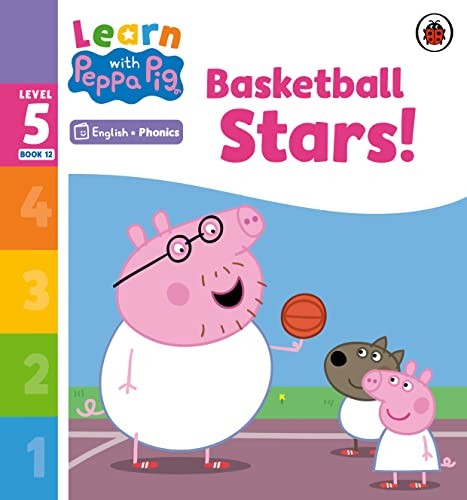 Learn with Peppa Phonics Level 5 Book 12  Basketball Stars! (Phonics Reader)