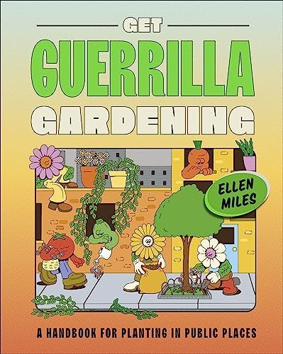 Get Guerrilla Gardening