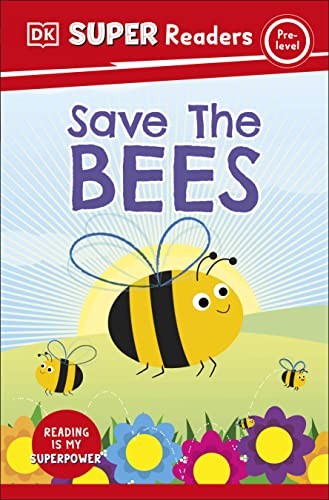 DK Super Readers Pre-Level Save the Bees