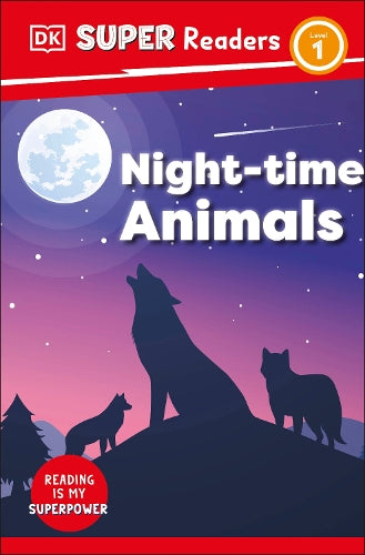 DK Super Readers Level 1 Night-time Animals