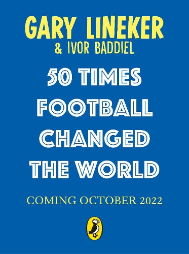 50 Times Football Changed the World