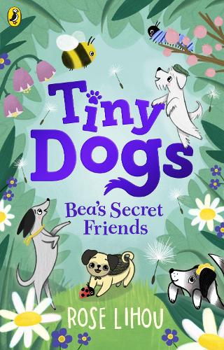 Tiny Dogs: Beas Secret Friends