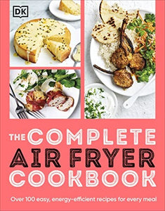 The Complete Air Fryer Cookbook 
