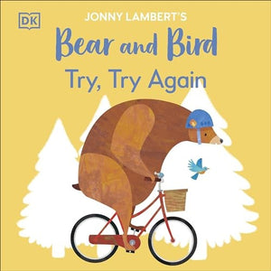Jonny Lamberts Bear and Bird: Try, Try Again 