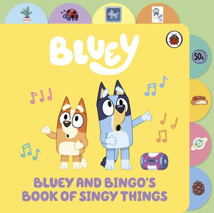 Bluey: Bluey and Bingos Book of Singy Things