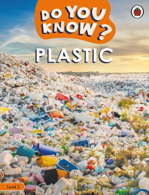 Do You Know? Level 2  Plastic