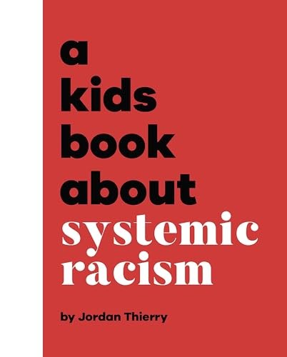 A A Kids Book About Systemic Racism