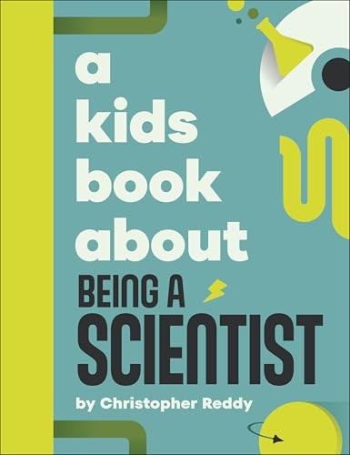 A A Kids Book About Being A Scientist