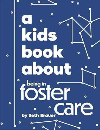 A A Kids Book About Being in Foster Care