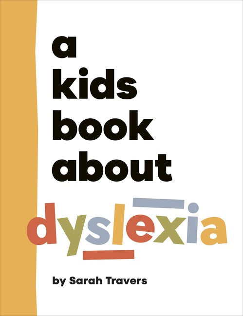 A A Kids Book About Dyslexia