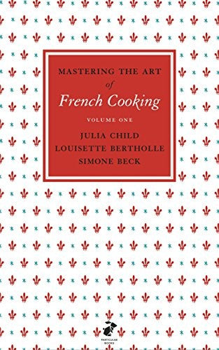 Mastering the Art of French Cooking, Vol.1