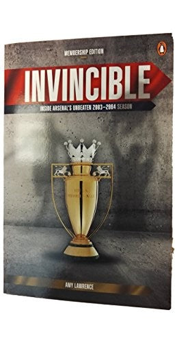 Invincible Inside Arsenal's unbeaten 2003-2004 season