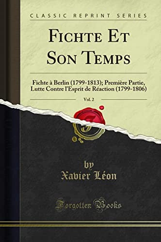 Fichte Et Son Temps, Vol. 2